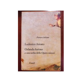 Ludovico Ariosto\Orlando Furioso e una scelta delle opere minori
