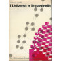 L'UNIVERSO E LE PARTICELLE
