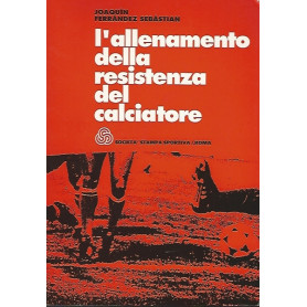 L'ALLENAMENTO DELLA RESISTENZA DEL CALCIATORE