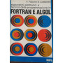 Elaboratori elettronici e tecnica della programmazione in Fortran e Algol