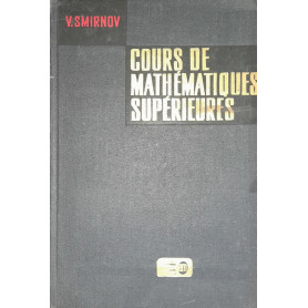 Cours de matematiques superieures (tome IV) premiere partie.