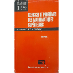 Exercises et problèmes des matématiques supérieurs (partie I)