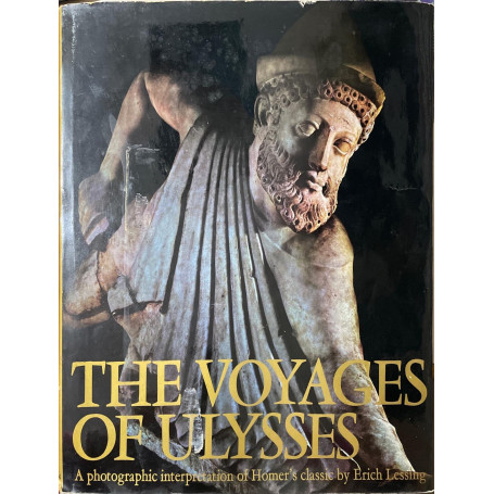 The Voyages of Ulysses: A Photographic Interpretation of Homer's Classic