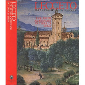 Lecceto e gli Eremi agostiniani in terra di Siena