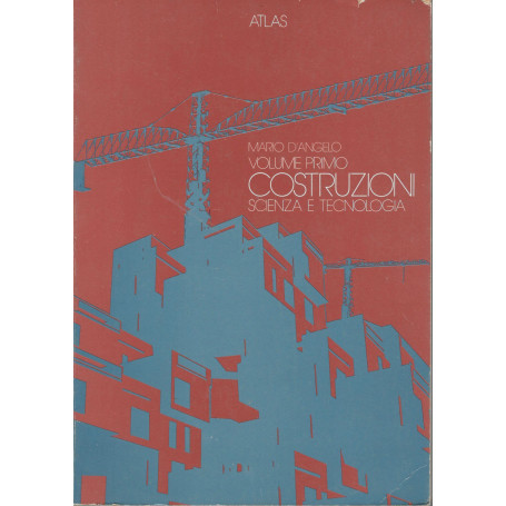 Costruzioni scienza e tecnologia (volume primo)