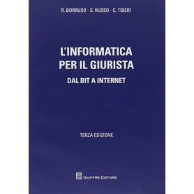 L'informatica per il giurista. Dal Bit a internet