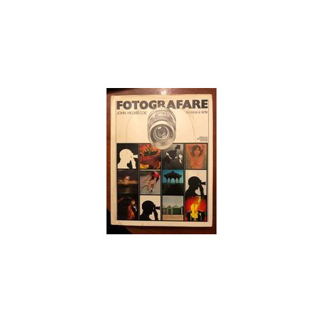 Fotografare. Tecnica e arte