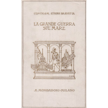 La Grande Guerra sul Mare. Fatti - Insegnamenti - Previsioni.