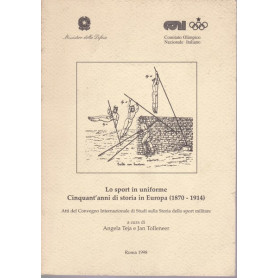 Lo sport in uniforme. Cinquant'anni di storia in Europa (1870-1914)
