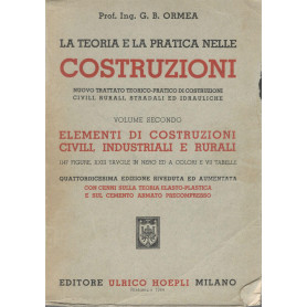 La teoria e la pratica nelle costruzioni (volume secondo). Elementi di costruzioni civili