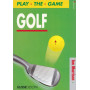 Golf. Play the game.