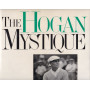 The Hogan Mystique.