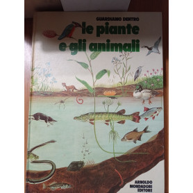 Guardiamo dentro le piante e gli animali