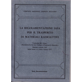 La regolamentazione IAEA per il trasporto di materiali radioattivi