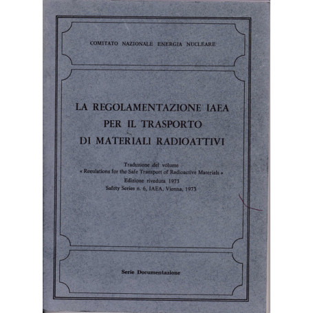 La regolamentazione IAEA per il trasporto di materiali radioattivi