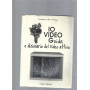 Io video : guida e dizionario del video attivo