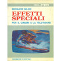 Effetti speciali per il cinema e la televisione
