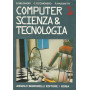 COMPUTER 1 SCIENZA E TECNOLOGIA