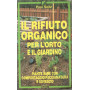 Il rifiuto organico per l'orto e il giardino. Piante sane con compostaggio