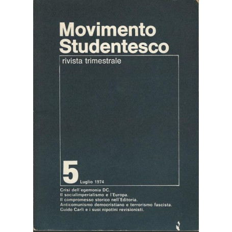 MOVIMENTO STUDENTESCO. RIVISTA TRIMESTRALE. 5 LUGLIO 1974