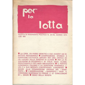 PER LA LOTTA. RIVISTA DI INTERVENTO POLITICO. N.34/36 MARZO 1974