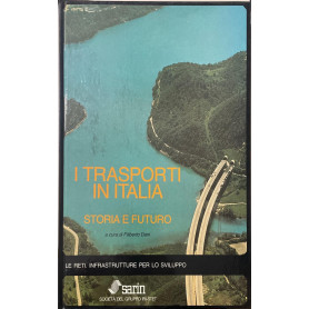 I trasporti in Italia. Storia e futuro