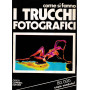 Come si fanno i trucchi fotografici