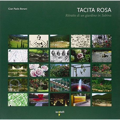 Tacita rosa. Ritratto di un giardino in Sabina