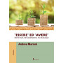 «Essere» ed «avere». Bio-etica ed economia in dialogo