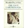 Che cos'è l'archeologia