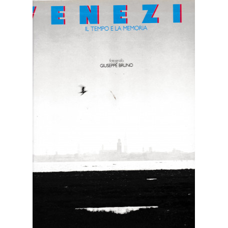 Venezia. Il tempo e la memoria