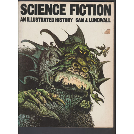 Science Fiction: An Illustrated History by Sam J. Lundwall