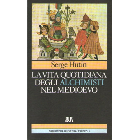 La vita quotidiana degli alchimisti nel medioevo
