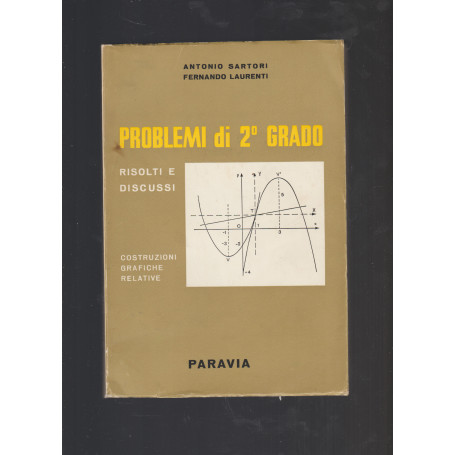 Problemi Di 2 Grado Risolti E Discussi