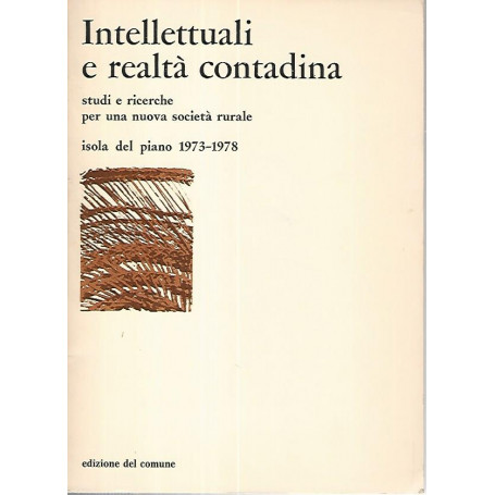 Intellettuali e realtà  contadina
