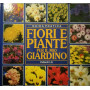 Fiori e piante per il mio giardino. Guida pratica.