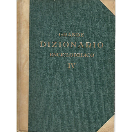 Grande dizionario enciclopedico. Volume IV