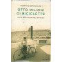 Otto milioni di biciclette. La vita degli italiani nel ventennio