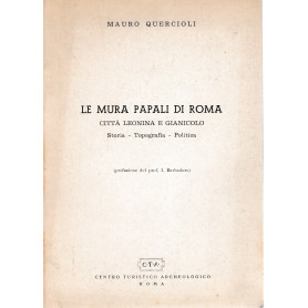 Le mura Papali di Roma. Città  Leonina e Gianocolo Storia - Topografia - Politica