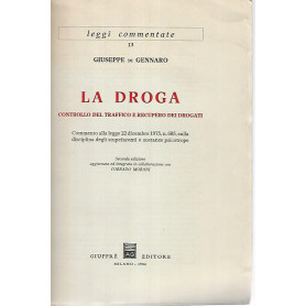 La droga. Controllo del traffico e recupero dei drogati
