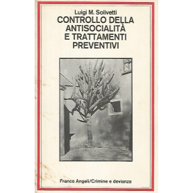 Controllo della antisocialità  e trattamenti preventivi