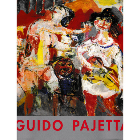 Guido Pajetta. Interprete dell'arte figurativa del Novecento