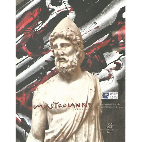 Umberto Mastroianni a Ostia Antica. Dalla figurazione all'astrattismo e gli emblemata dalla collezione ostiense