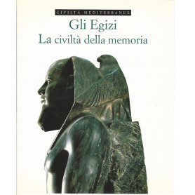 Gli egizi. La civiltà  della memoria