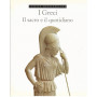 I greci. Il sacro e il quotidiano