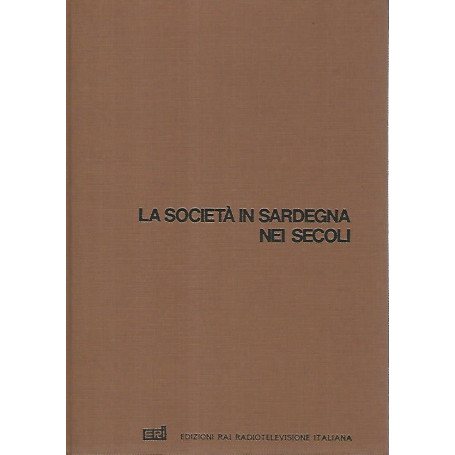 La società  in Sardegna nei secoli. Lineamenti storici