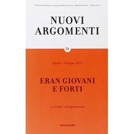 Nuovi argomenti. Eran giovani e forti (Vol. 54)
