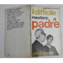 Il difficile mestiere di padre