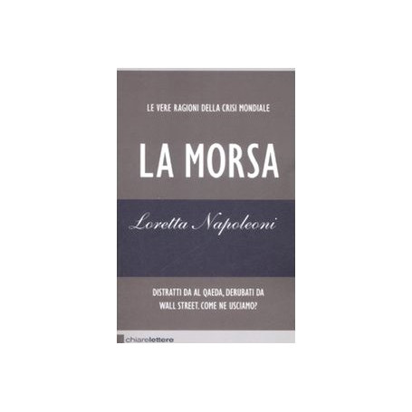 La morsa. Le vere ragioni della crisi mondiale