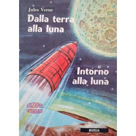 Dalla terra alla luna. Intorno alla luna